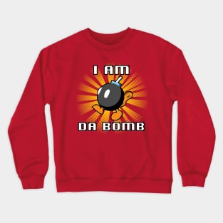 I Am Da Bomb Crewneck Sweatshirt